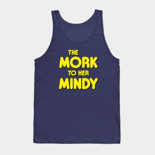 The Mork to Her Mindy Tank Top